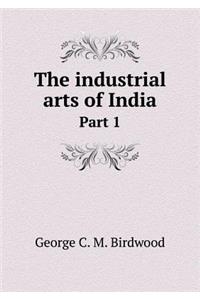 The Industrial Arts of India Part 1
