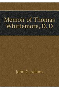 Memoir of Thomas Whittemore, D. D