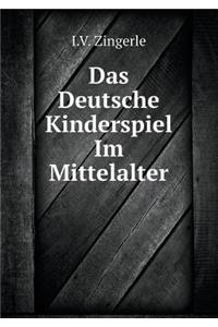 Das Deutsche Kinderspiel Im Mittelalter