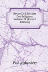 Revue De L'histoire Des Religions, Volume 21 (French Edition)