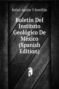 Boletin Del Instituto Geologico De Mexico (Spanish Edition)