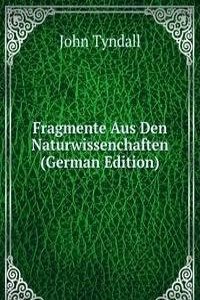 Fragmente Aus Den Naturwissenchaften (German Edition)