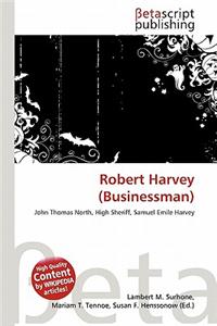 Robert Harvey (Businessman)