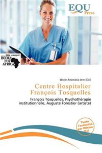 Centre Hospitalier Fran OIS Tosquelles