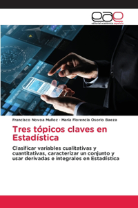 Tres tópicos claves en Estadística