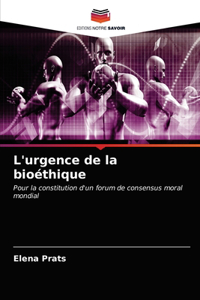 L'urgence de la bioéthique