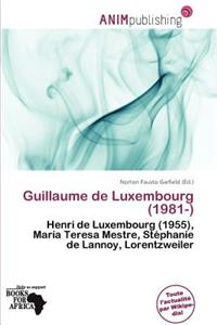 Guillaume de Luxembourg (1981-)