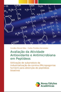 Avaliação da Atividade Antioxidante e Antimicrobiana em Peptídeos