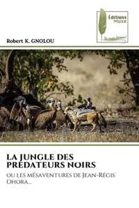 Jungle Des Predateurs Noirs