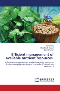 Efficient management of available nutrient resources