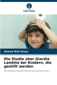 Studie über Giardia Lamblia bei Kindern, die gestillt werden