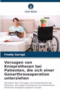Versagen von Knieprothesen bei Patienten, die sich einer Gonarthroseoperation unterziehen