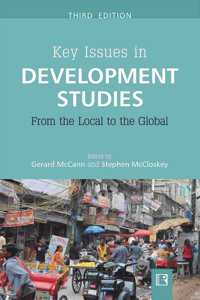 Key Issues in Development Studies; From The Local to the Global