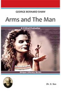 Bernard Shaw : Arms and The Man