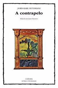 A Contrapelo / Against Nature (Letras Universales / Universal Writings)