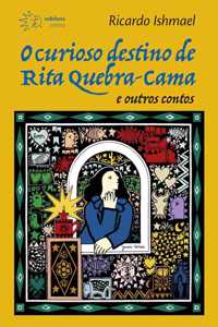 O curioso destino de Rita Quebra-Cama e outros contos