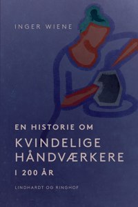En historie om kvindelige håndværkere i 200 år