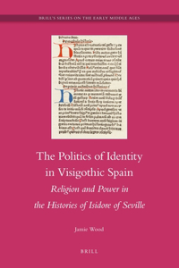 Politics of Identity in Visigothic Spain