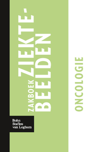 Zakboek Ziektebeelden Oncologie