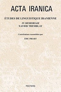 Études de linguistique iranienne in memoriam Xavier Tremblay