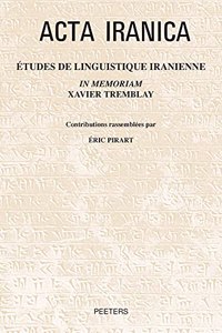 Etudes de Linguistique Iranienne in Memoriam Xavier Tremblay