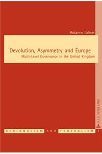 Devolution, Asymmetry and Europe