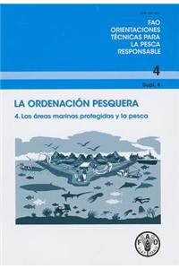 La ordenacion pesquera No 4, Supl 4. Las areas marinas protegidas y la pesca