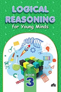 Logical Reasoning For Young Minds Level 3