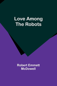 Love Among the Robots