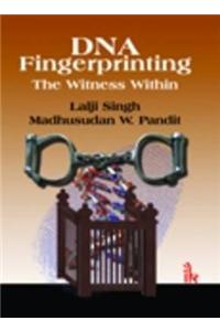 DNA Fingerprinting:  the Witness within