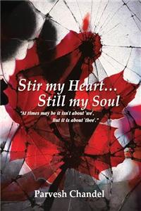 Stir My Heart - Still My Soul