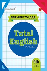 Arun Deep's Self-Help to ICSE Total English Class 9 : 2023-24 Edition (Based on Latest ICSE Syllabus)