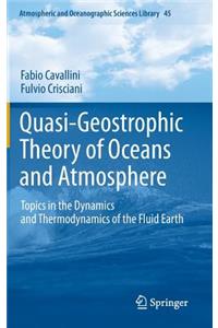 Quasi-Geostrophic Theory of Oceans and Atmosphere