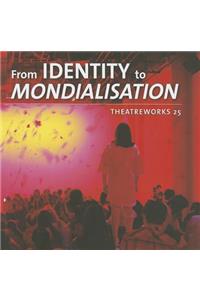 From Identity to Mondialisation