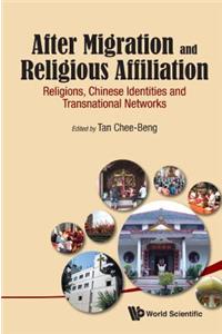 After Migration and Religious Affiliation: Religions, Chinese Identities and Transnational Networks