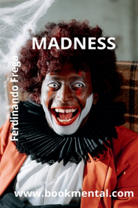 Madness