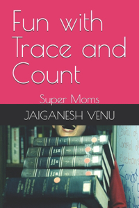Fun with Trace and Count