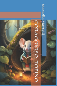 Coraggioso Topino