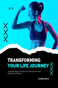 Transforming Your Life Journey