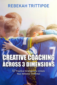 Creative Coaching Across 3 Dimensions