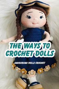 The Ways To Crochet Dolls