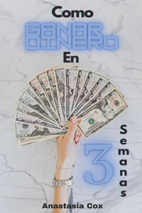 Cómo ganar dinero en 3 semanas?