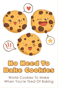 No Need To Bake Cookies