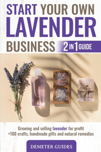 Start Your Own Lavender Business