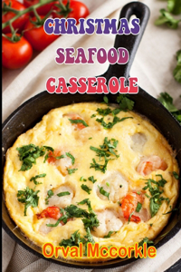 Christmas Seafood Casserole