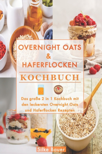 Overnight Oats & Haferflocken Kochbuch