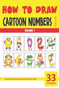 How to Draw Cartoon Numbers for Kids - Volume 1