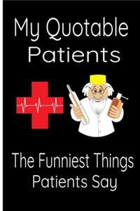 My Quotable Patients -