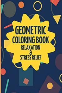 Geometric Coloring Book Relaxation And Stress Relief