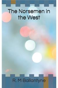 The Norsemen in the West